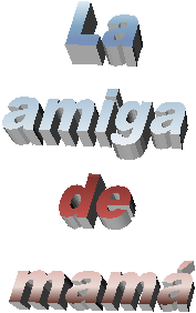 La
amiga 
de 
mam